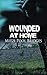 Wounded at Home (Wounded SE...