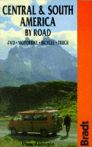 Bradt Central & South America by Road (Bradt Travel Guides)