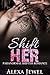 Shift Her by Alexa Jewel
