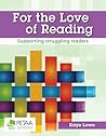 For the Love of Reading: Supporting struggling readers