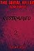 Mystery : Logan Hunter - Restrained: (Mystery, Suspense, Thriller, Suspense Crime Thriller, Murder) (ADDITIONAL BOOK INCLUDED ) (Suspense Thriller Mystery, Serial Killer, crime)