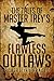 The Tales of Master Trey's Flawless Outlaws