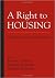 A Right to Housing: Foundat...