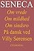Seneca. Om vrede, om mildhed, om sindsro by Villy Sørensen