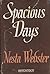 Spacious Days. An Autobiography by Nesta H. Webster