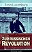 Zur russischen Revolution: Kritik der Leninschen Revolutionstheorie