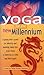 Yoga for the New Millennium by Tamal Krishna Goswami
