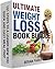 Ultimate Weight Loss Book Bundle: 101 Steps to a Leaner New You / Quick and Easy Meal Prep