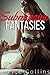 Submissive Fantasies (A Hot and Spicy Quick Read)