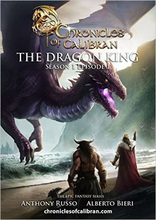 The Dragon King (The Chronicles of Calibran, #1)