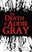 The Death of Addie Gray