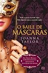 O Baile de Máscaras by Joanna Taylor