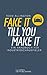 FAKE IT TILL YOU MAKE IT: Handbuch für Industrieschauspieler (German Edition)