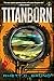 Titanborn (Children of Tita...