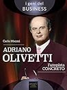 Adriano Olivetti. L’utopista concreto (Italian Edition)