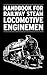 Handbook for Railway Steam ...