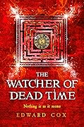 The Watcher of Dead Time
