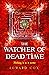 The Watcher of Dead Time (T...