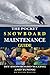 The Pocket Snowboard Maintenance Guide by Peter Ballin
