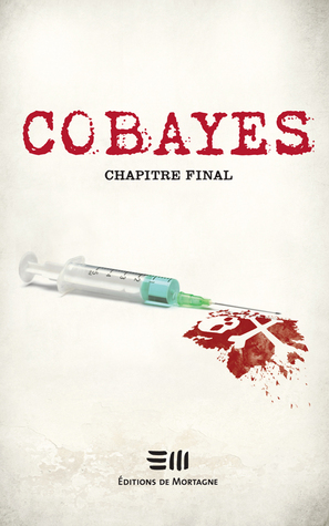 Chapitre final (Cobayes, #8)