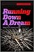 Running Down A Dream (The Shattered Ones Book 3)