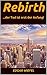 Rebirth 1.0: ...der Tod ist erst der Anfang! (German Edition)