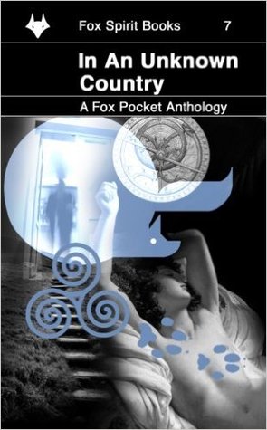 In An Unknown Country (Fox Pockets Anthology #7)