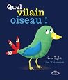 Quel vilain oiseau ! by Sean Taylor Quel vilain oiseau ! by Sean Taylor
