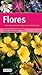 Flores (Guia claro e simples para a sua identificação)