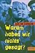 Warum haben wir nichts gesagt? by Jan de Zanger Warum haben wir nichts gesagt? by Jan de Zanger