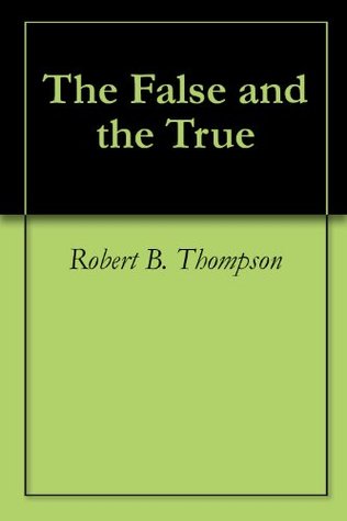 The False and the True