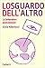Lo sguardo dell'altro: Le l...