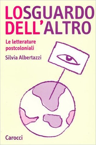 Lo sguardo dell'altro: Le letterature postcoloniali (Paperback)