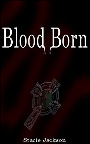 Blood Born (Blood Born #1)