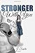 Stronger with You