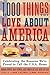 1,000 Things to Love About America: Celebrating the Reasons We’re Proud to Call the U.S.A. Home – From Jazz and the Gettysburg Address to Baseball