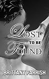 Lost To Be Found: MILITARY ROMANCE COLLECTION (A Soldier Bady Boy Navy Mystery Romance)