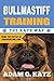 Bullmastiff Training: The Katz Way
