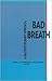 Bad Breath: A Multidisciplinary Approach
