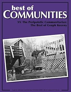 Best of Communities: XV. The Peripatetic Communitarian - The Best of Geoph Kozeny