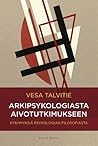 Arkipsykologiasta...