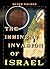 The Imminent Invasion of Israel by Derek Walker