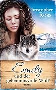 Emily und der geheimnisvolle Wolf