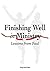 Finishing Well in Ministry: Lessons from Paul