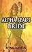 Alpha Seal's Bride: MILITARY ROMANCE COLLECTION (An Alpha Male Bady Boy Navy SEAL Contemporary Mystery Romance) (Military Romance Short Stories Collection)