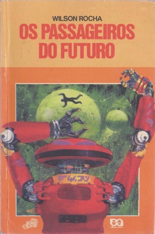 Os Passageiros do Futuro (Coleção Vaga-Lume #36)