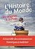 Histoire du Monde, des origines à demain (French Edition)