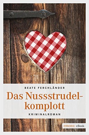 Das Nussstrudelkomplott (German Edition)