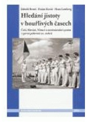 Hledání jistoty v bouřlivých časech: Češi, Slováci, Němci a mezinárodní systém v první polovině 20. století