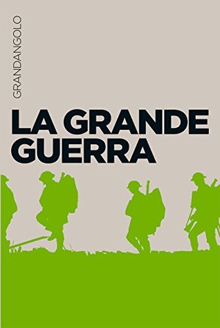 La Grande Guerra (Grandangolo Storia Vol. 33) (Italian Edition)